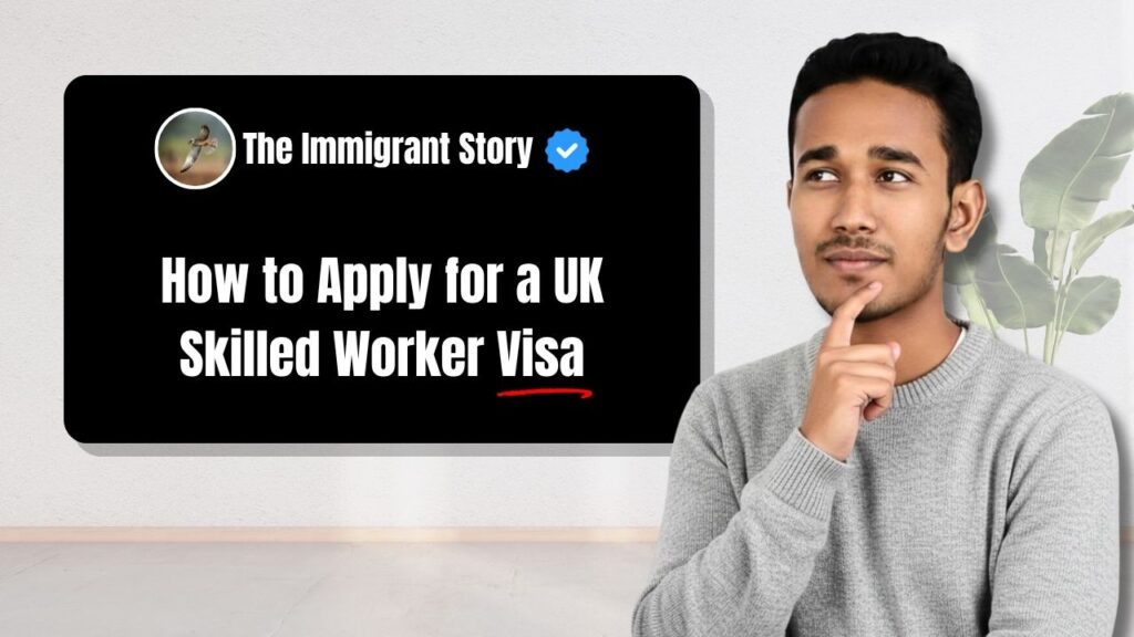 How to Apply for a UK Skilled Worker Visa - Full Tutorial for First-Time Applicants