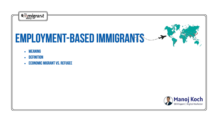 Employment-Based Immigrants: The Reality of Moving for Work