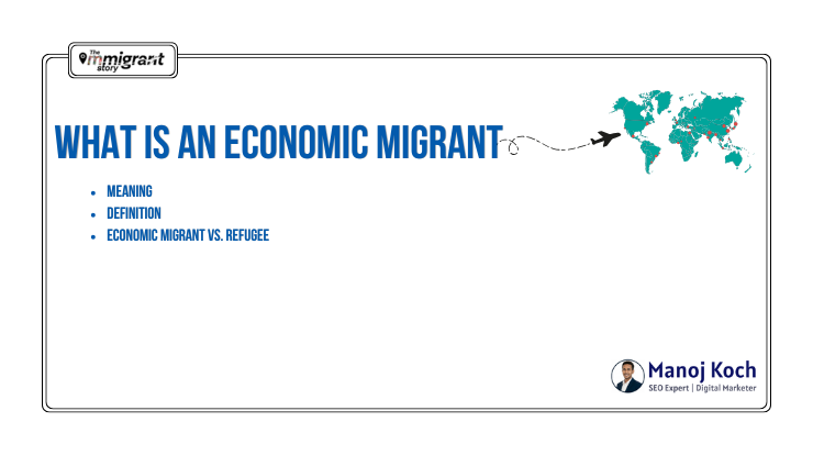 What is an Economic Migrant? Meaning, Definition & Difference