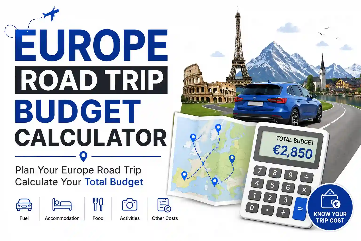 The Immigrant Stories 12 Europe Road Trip Cost Calculator