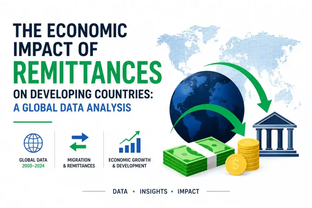 The Economic Impact of Remittances on Developing Countries: A Global Data Analysis 1 The Economic Impact of Remittances on Developing Countries